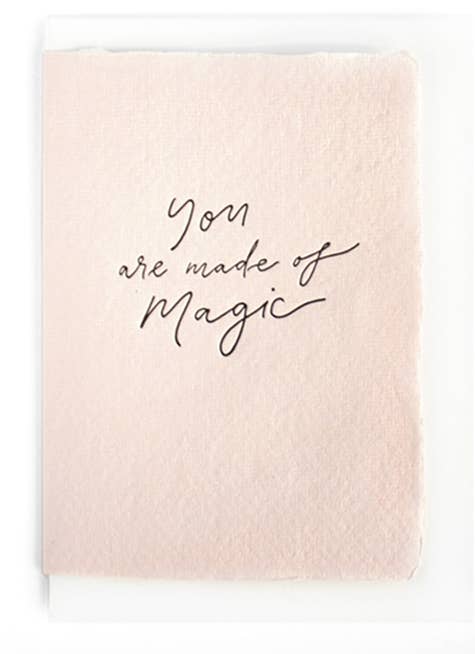 You Are Made of Magic Greeting Card